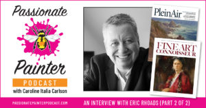 Eric Rhoads art marketing Passionate Painter podcast interview