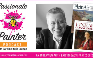 Eric Rhoads art marketing Passionate Painter podcast interview